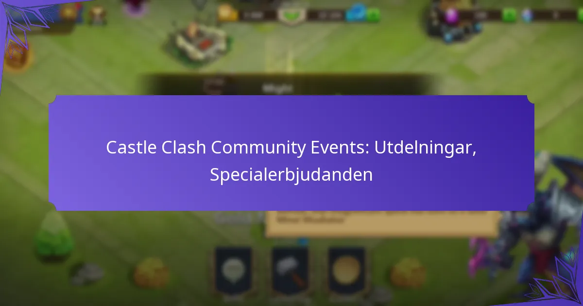 Castle Clash Community Events: Utdelningar, Specialerbjudanden