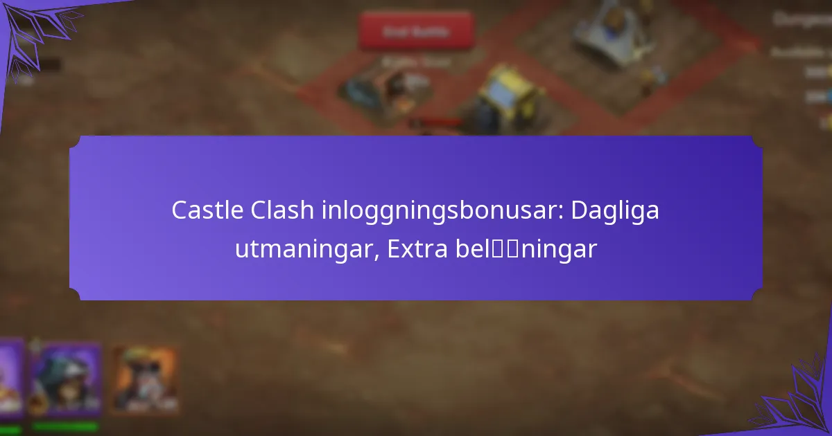 Castle Clash inloggningsbonusar: Dagliga utmaningar, Extra belöningar
