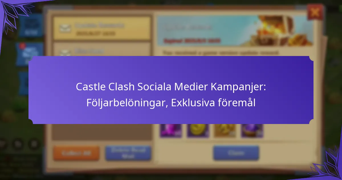 Castle Clash Sociala Medier Kampanjer: Följarbelöningar, Exklusiva föremål