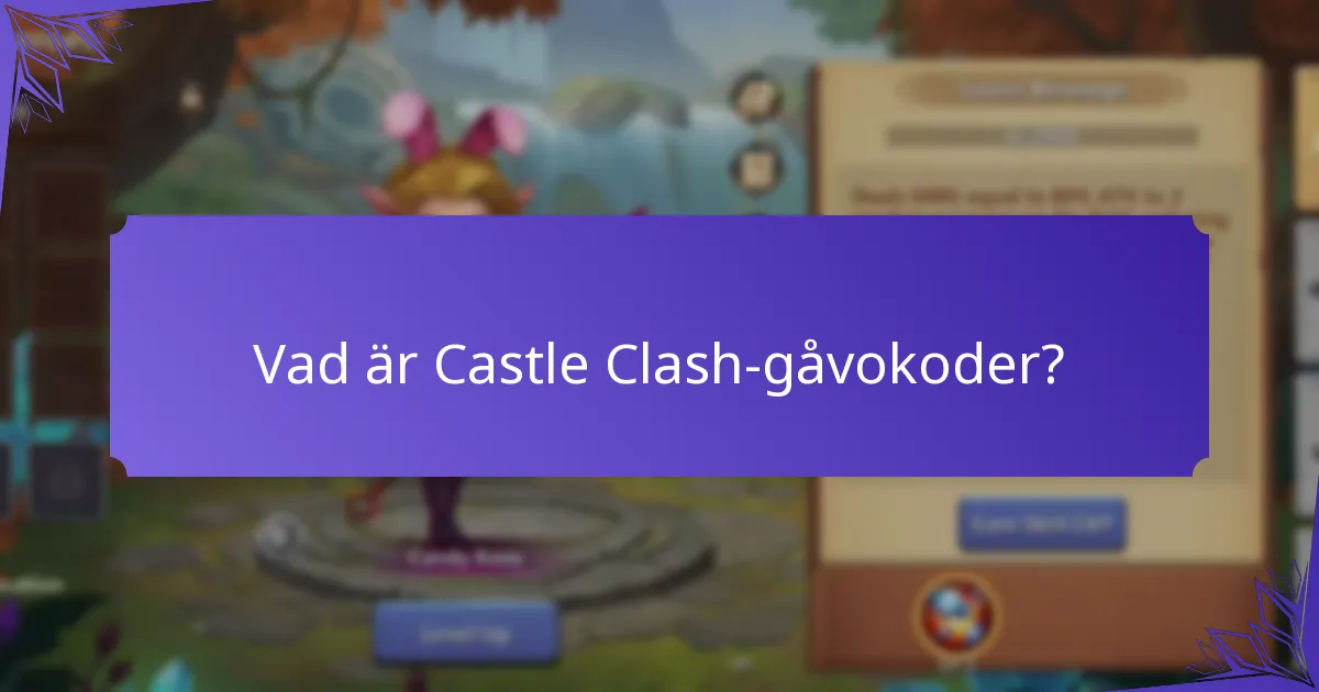 Var hittar jag aktuella Castle Clash-gåvokoder?