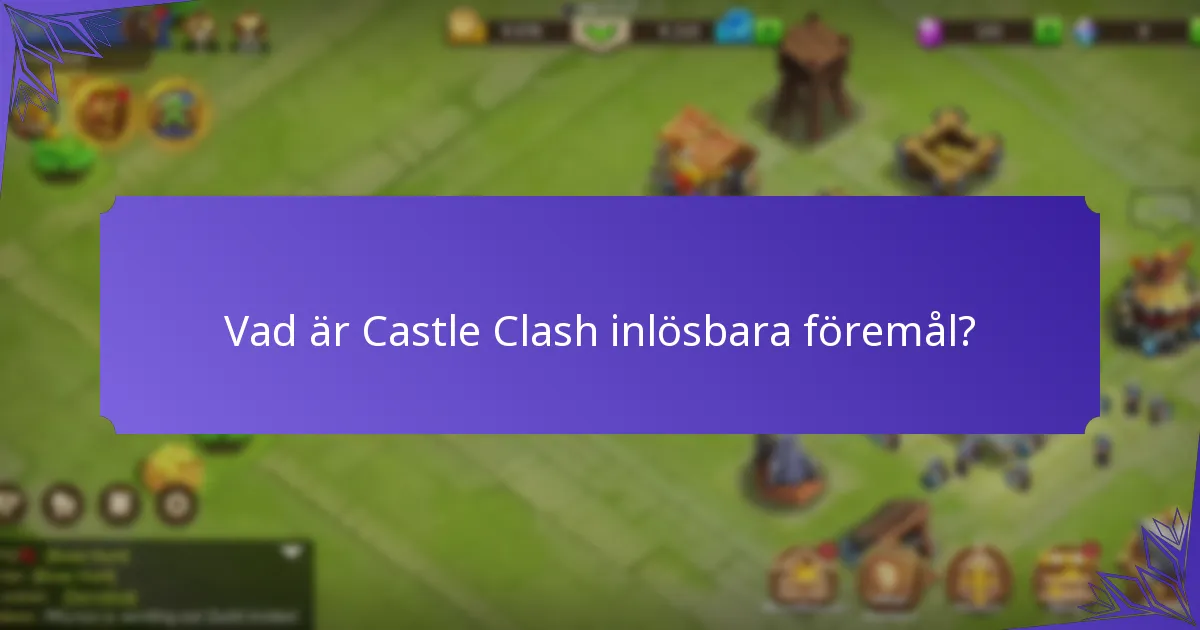 Vilket exklusivt innehåll kan lösas in i Castle Clash?